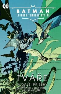 Batman – Legendy Temného rytíře: Tváře a jiné příběhy (komiks)