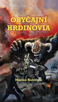 Predstavujeme – Marián Kubicsko: Obyčajní hrdinovia