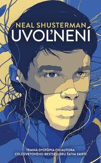 Predstavujeme - Neal Shusterman: Uvoľnení