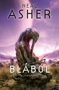 Recenzia – Neal Asher: Blábol a jiné příběhy