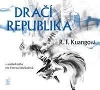 Recenzia – R. F. Kuangová: Dračí republika (audiokniha)