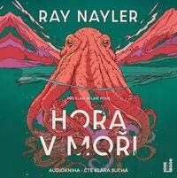 Recenzia – Ray Nayler: Hora v moři (audiokniha)