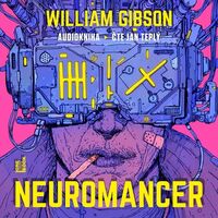 Recenzia – William Gibson: Neuromancer (audiokniha)